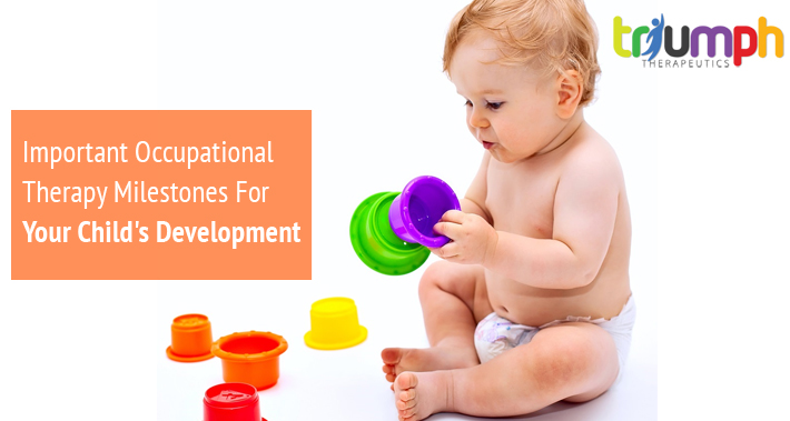 Important Occupational Therapy Milestones For Your Child's